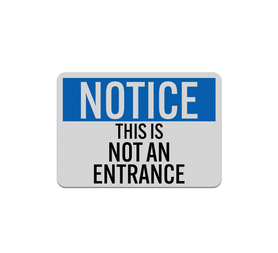 This Is Not An Entrance Aluminum Sign (Reflective)