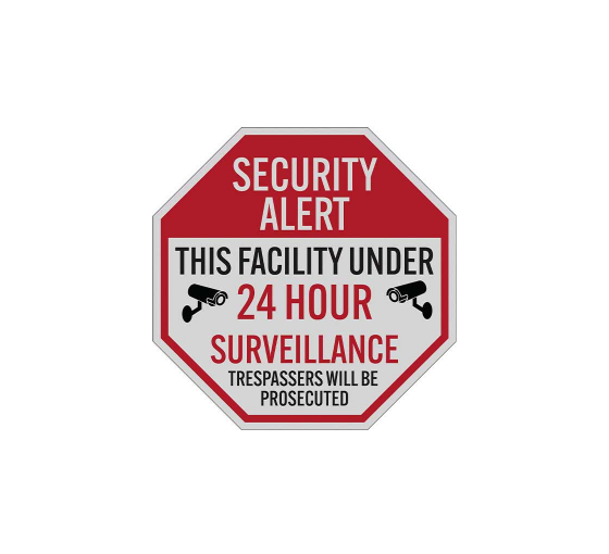 This Facility Under 24 Hour Surveillance Aluminum Sign (Reflective)