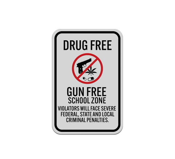 No Drugs Guns School Zone Aluminum Sign (Reflective)