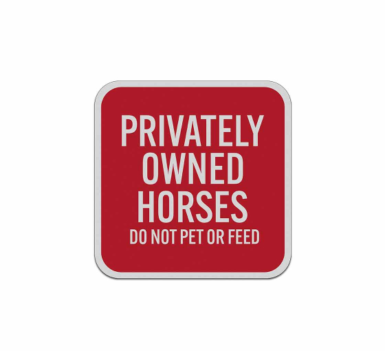 Privately Owned Horses Aluminum Sign (Reflective)