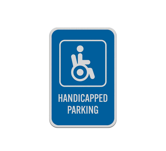 ADA Handicapped Parking Aluminum Sign (Reflective)