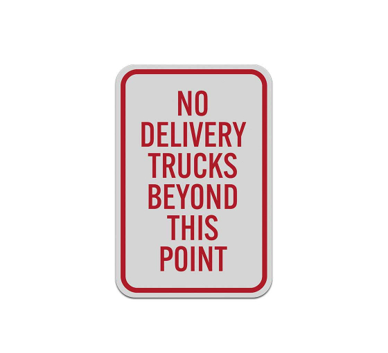 No Delivery Trucks Aluminum Sign (Reflective)