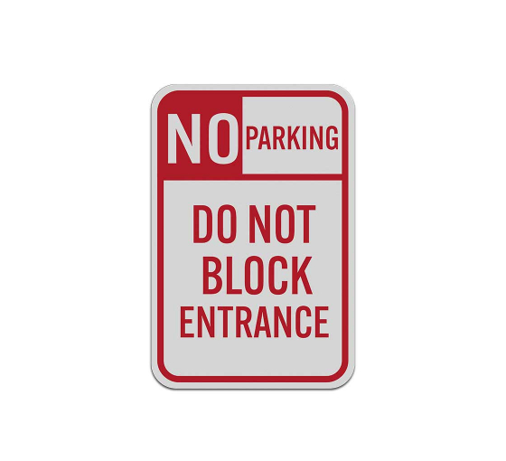 No Parking Do Not Block Entrance Aluminum Sign (Reflective)