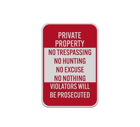 Private Property Violators Will Be Prosecuted Aluminum Sign (Reflective)