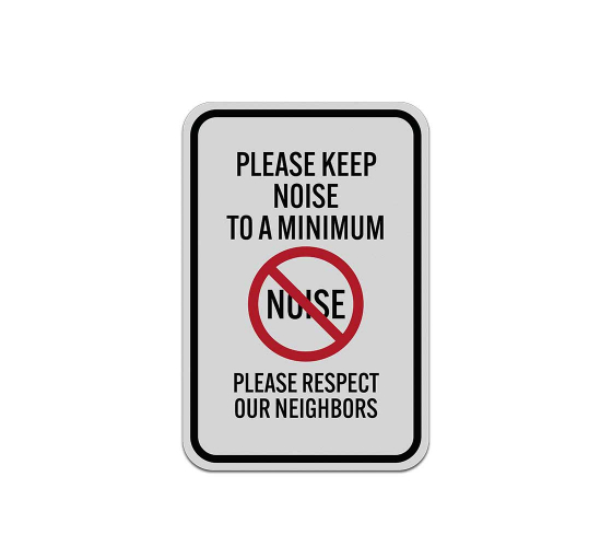 Please Keep Noise To A Minimum Aluminum Sign (Reflective)