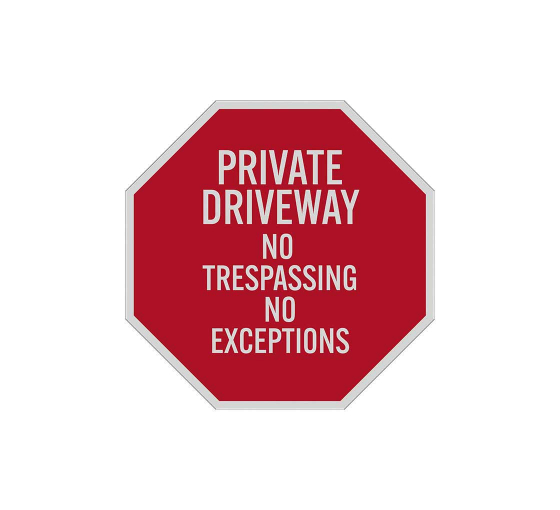 No Trespassing No Exceptions Aluminum Sign (Reflective)