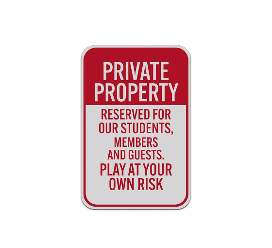 Play At Your Own Risk Aluminum Sign (Reflective)