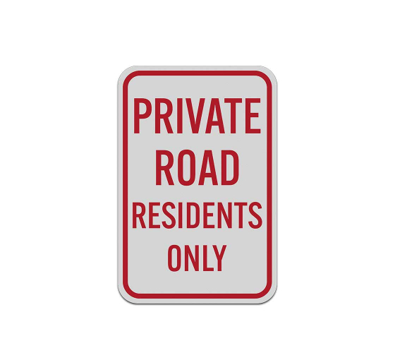 Private Road Residents Only Aluminum Sign (Reflective)