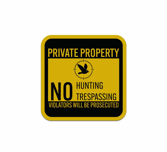 Private Property No Hunting No Trespassing Aluminum Sign (Reflective)