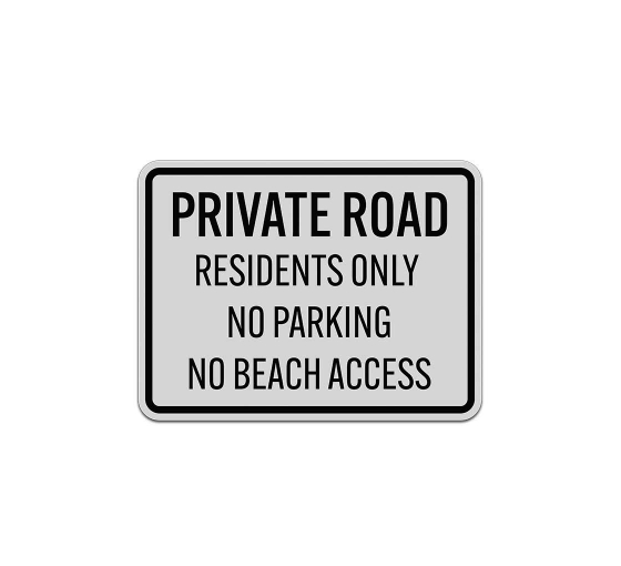 Private Road For Residents Only Aluminum Sign (Reflective)