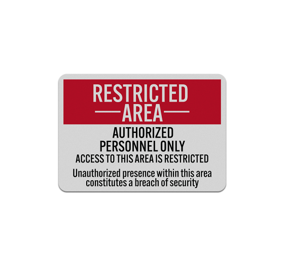Restricted Area Authorized Personnel Only Aluminum Sign (Reflective)
