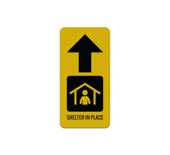 Shelter In Place With Ahead Arrow Aluminum Sign (Reflective)