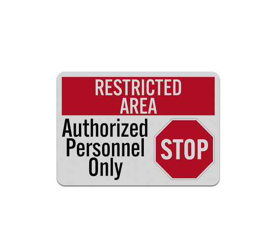 Restricted Area Stop Aluminum Sign (Reflective)