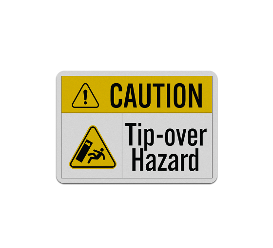 ANSI Caution Tip Over Hazard Aluminum Sign (Reflective)