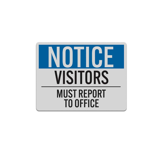 Visitors Must Register To The Office Aluminum Sign (Reflective)