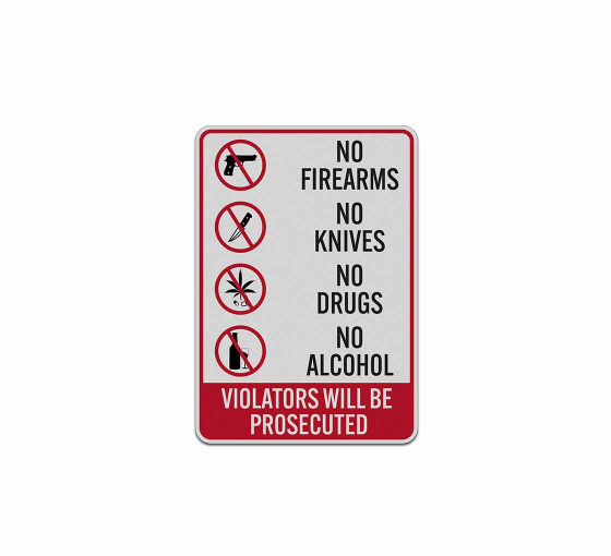 No Drugs Or Alcohol Violators Will Be Prosecuted Aluminum Sign (Reflective)