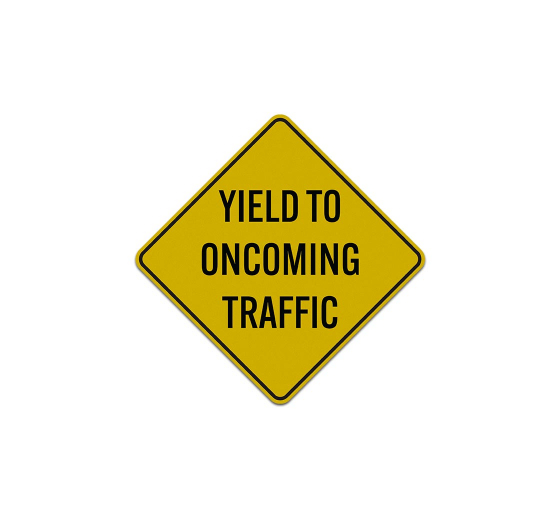 Warning Yield To Oncoming Traffic Aluminum Sign (Reflective)