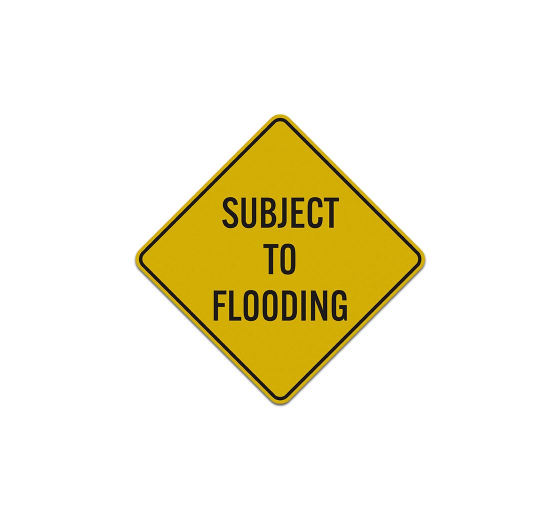 Warning Subject To Flooding Aluminum Sign (Reflective)
