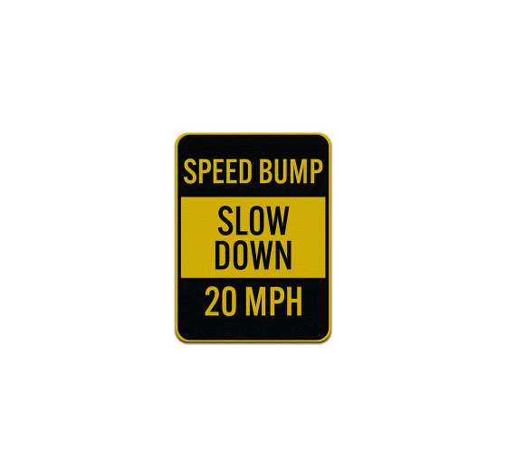 Speed Bump Slow Down Aluminum Sign (Reflective)