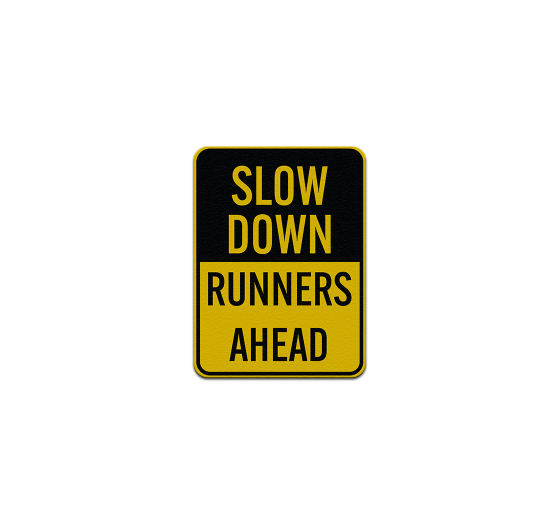 Slow Down Runners Ahead Aluminum Sign (Reflective)
