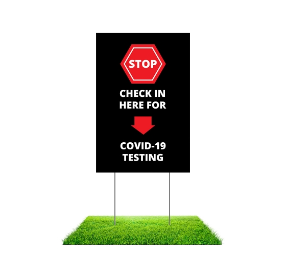 Stop Check In Here For Covid-19 Testing Yard Signs (Non Reflective)