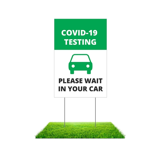 Covid-19 Testing Please Wait in your Car Yard Signs (Non reflective)