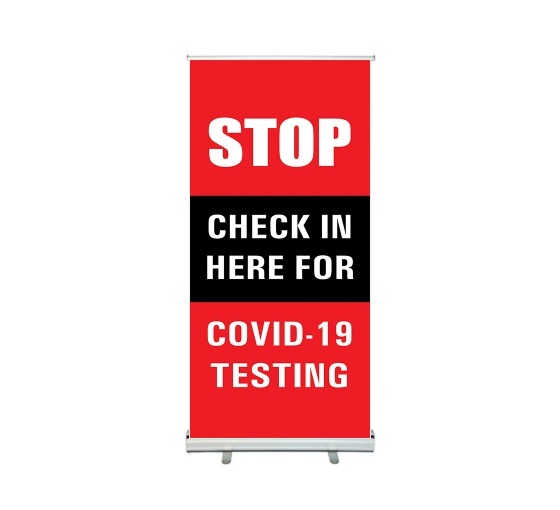 Stop Check In Here For Covid-19 Testing Roll Up Banner Stands