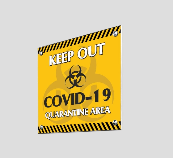 Keep Out Covid-19 Quarantine Area Acrylic Signs