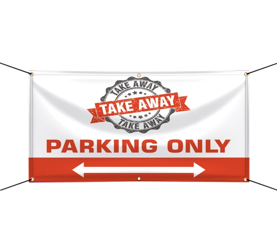 Take Away Parking Only Vinyl Banners