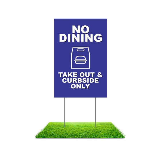 No Dining Take Out and Curbside Yard Signs (Non reflective)