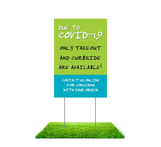Due to Covid-19 Take Out Curbside Available Yard Signs (Non reflective)