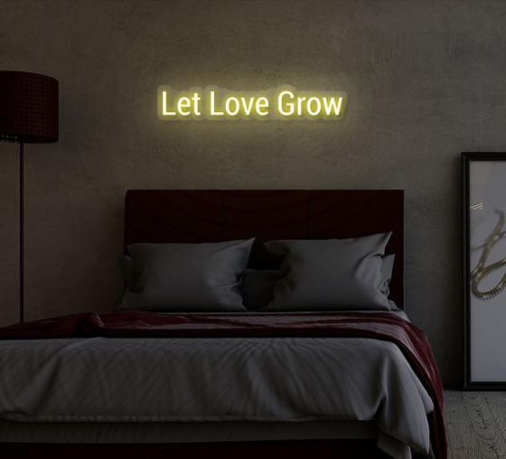 Let Love Grow Neon Sign