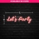 Let's Party Neon Sign