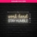 Work Hard And Stay Humble Neon Sign