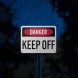 Danger Keep Off Aluminum Sign (Reflective)
