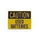 Used Batteries Aluminum Sign (Reflective)