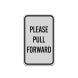 Please Pull Forward Aluminum Sign (Reflective)