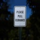 Please Pull Forward Aluminum Sign (Reflective)