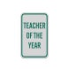 Teacher Of The Year Aluminum Sign (Reflective)