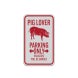 Pig Lover Parking Aluminum Sign (Reflective)