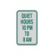 Quiet Hours 10pm 8am Aluminum Sign (Reflective)