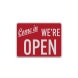 Come In We Are Open Aluminum Sign (Reflective)