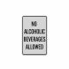 No Alcohol Beverages Allowed Aluminum Sign (Reflective)