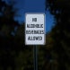 No Alcohol Beverages Allowed Aluminum Sign (Reflective)