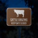Cattle Grazing Keep Gate Closed Aluminum Sign (Reflective)