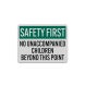 Safety First No Unaccompanied Children Aluminum Sign (Reflective)