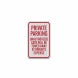 Private Parking Tow Away Aluminum Sign (HIP Reflective)