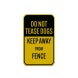 Do Not Tease Dogs Keep Away Aluminum Sign (Reflective)
