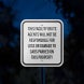 Not Be Responsible For Loss Or Damage To Cars Aluminum Sign (Reflective)