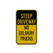 Steep Driveway No Trucks Aluminum Sign (Reflective)